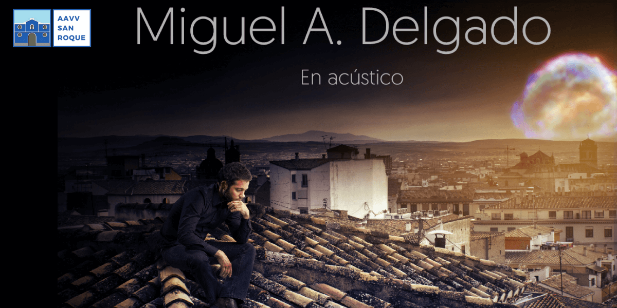 Concierto Miguel Ángel Delgado  en AA.VV. San Roque 